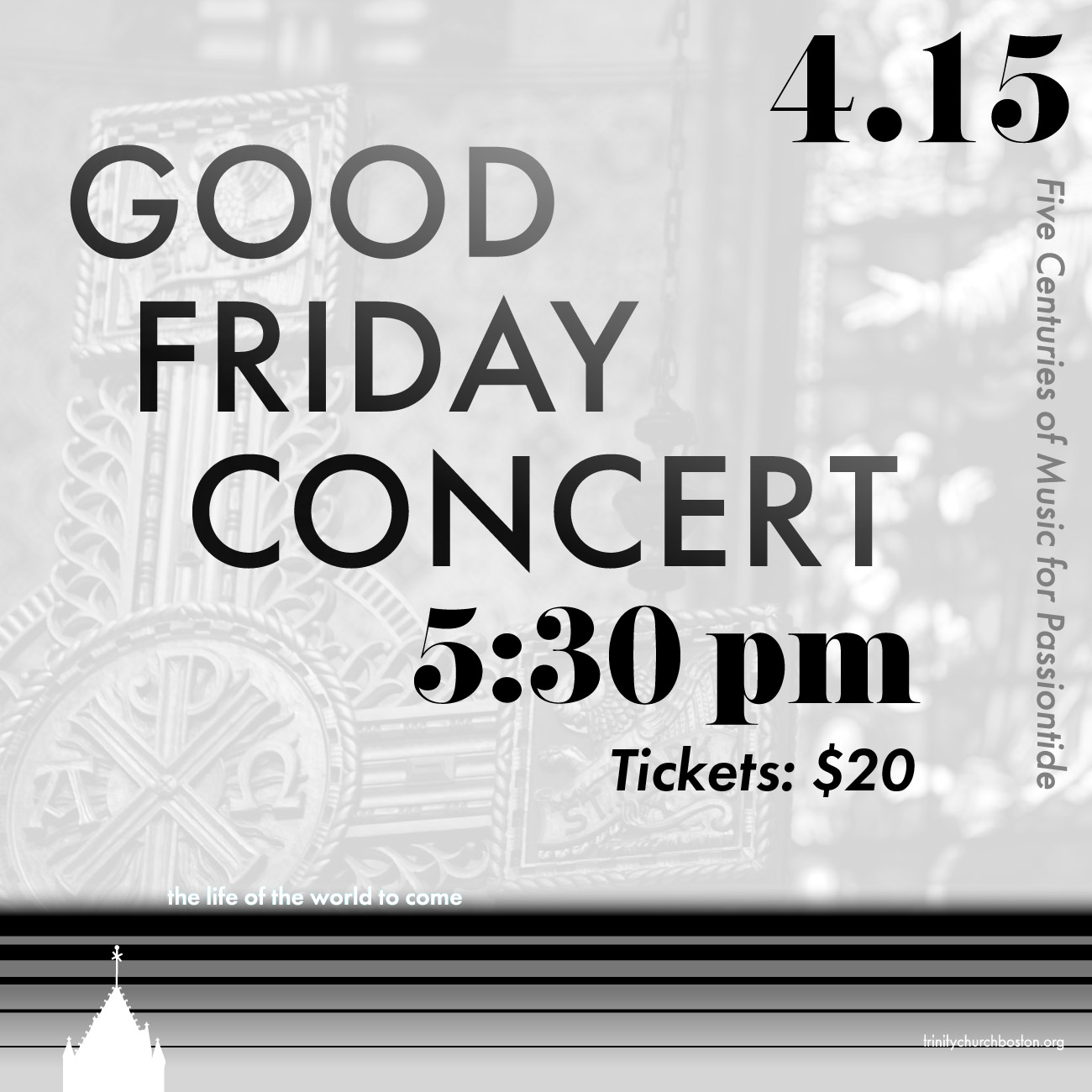 Good Friday Concert; Five Centuries of Music for Passiontide • 4/15, 5:30 pm • Tickets, $20