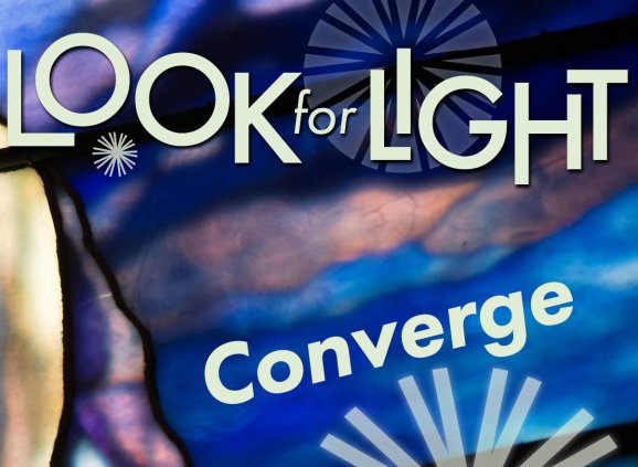 the text reads: 'Look for Light: Converge' and is overlaid against a section of a stained glass window featuring blue and peach colored clouds depicting the sky