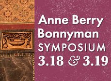 Anne Berry Bonnyman Symposium, 3.18 & 3.19