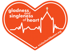 a fiery orange heart with white lineart depicting the spire of Trinity Church Boston as the spike in an EKG reading. The text reads 'Gladness and Singleness of Heart'