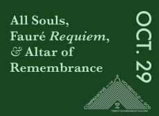All Souls, Fauré 'Requiem', and Altar of Remembrance: Oct: 29