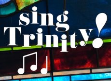 text reads 'sing Trinity!' in Pistilli typeface over a stained glass detail from Trinity Church Boston's 'Purity' window. Three music notes are below the 'sing, Trinity!' text.